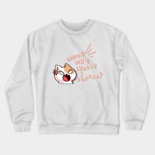 Angry Cat Yelling Crewneck Sweatshirt